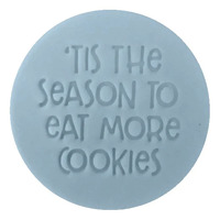 'Tis The Season To Eat Cookies Embosser (Little Biskut) LBD119