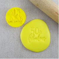 50 & Fabulous Embosser EMB106