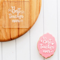 Best Teacher Ever Debosser Stamp060