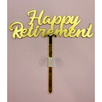 HAPPY RETIREMENT- Gold Mirror Acrylic-Cake Topper