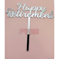 HAPPY RETIREMENT - Silver Acrylic-Cake Topper